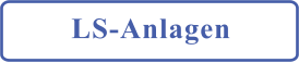 LS-Anlagen
