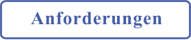Anforderungen