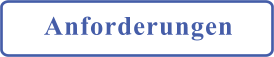 Anforderungen
