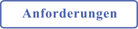 Anforderungen